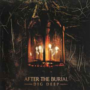After The Burial - Dig Deep