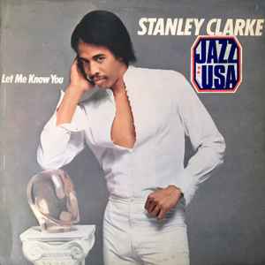 Stanley Clarke - Let Me Know You album cover