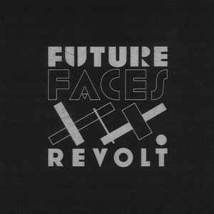 Future Faces (2) - Revolt album cover