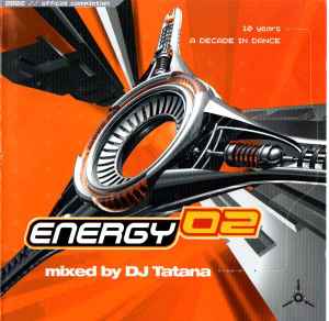 Energy 02 - 10 Years - A Decade In Dance - DJ Tatana