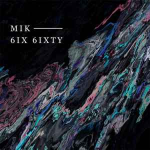 M.I.K - 6ix 6ixty album cover
