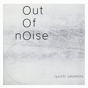 Ryuichi Sakamoto – Out Of Noise (2009, 180g, Vinyl) - Discogs