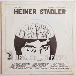 Heiner Stadler - Brains On Fire Vol. 1