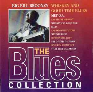 Big Bill Broonzy - Whiskey And Good Time Blues