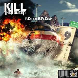 Kill The Queen - Rio To Eivissa album cover