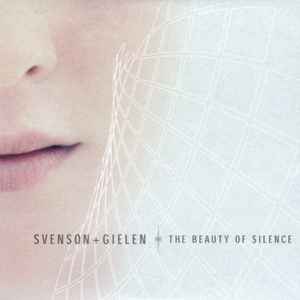 The Beauty Of Silence - Svenson + Gielen