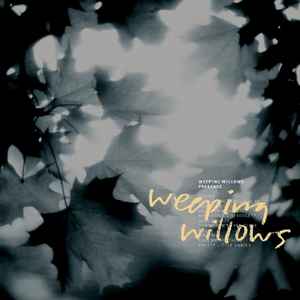 Weeping Willows - Presence