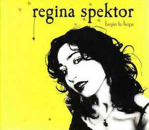 Regina Spektor - Begin To Hope