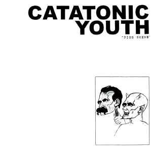 Catatonic Youth - Piss Scene album cover