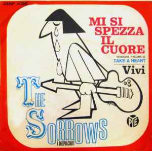 The Sorrows - Mi Si Spezza Il Cuore (Versione Italiana Di Take A Heart)