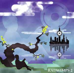 Radwimps – Radwimps 2 ～発展途上～ (2005, CD) - Discogs