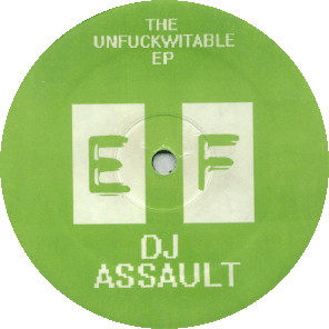 ladda ner album DJ Assault - The Unfuckwitable EP