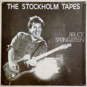 Bruce Springsteen – The Stockholm Tapes (1981, Vinyl) - Discogs