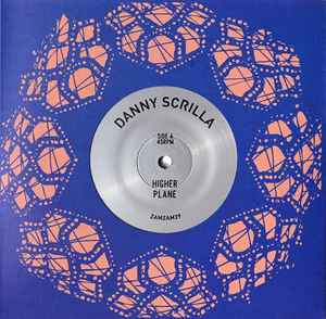 Danny Scrilla - Higher Plane / Maroon