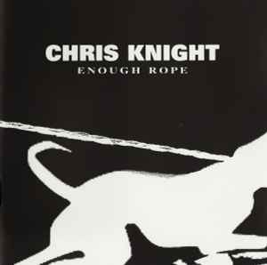 Chris Knight (7) - Enough Rope
