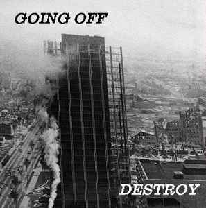 Going Off - Destroy album cover