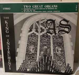 Albert Russell - Aeolian-Skinner The King of Instruments Two Great Organs album cover