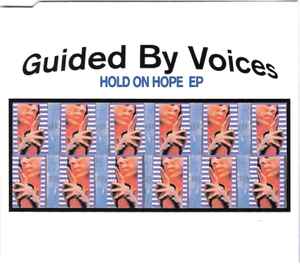Hold On Hope EP - Guided By Voices