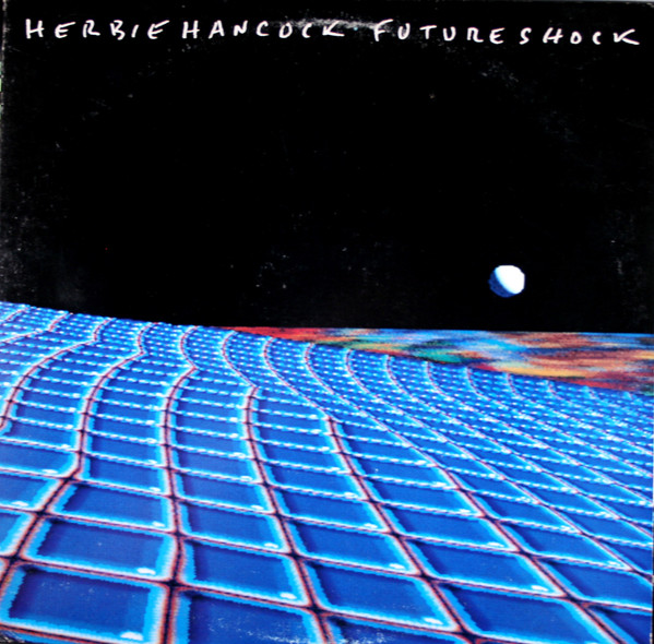 Herbie Hancock - Future Shock | Releases | Discogs