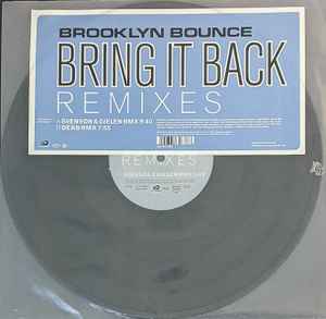 Portada de album Brooklyn Bounce - Bring It Back (Remixes)
