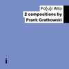 Fo[u]r Alto - 2 Compositions By Frank Gratkowski