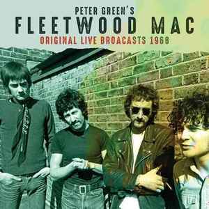 Fleetwood Mac - Peter Green's Fleetwood Mac Original Live Broadcasts 1968 album cover