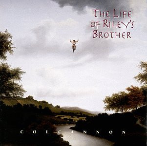 Colcannon - The Life Of Riley's Brother on Discogs