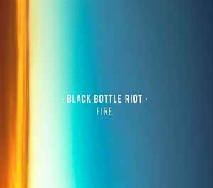 Black Bottle Riot - Fire album cover