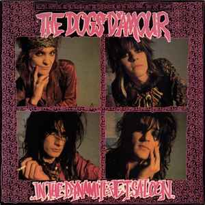 The Dogs D'Amour - In The Dynamite Jet Saloon | Releases | Discogs