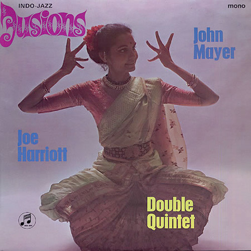 Joe Harriott - John Mayer Double Quintet – Indo-Jazz Fusions (1967 