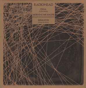 Radiohead - Feral (Lone RMX) / Morning Mr Magpie (Pearson Sound Scavenger RMX) / Separator (Four Tet RMX) album cover
