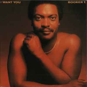 Booker T. Jones - I Want You album cover