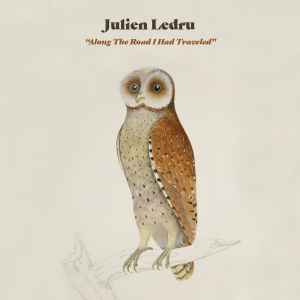 Julien Ledru - Along The Road I Had Traveled album cover