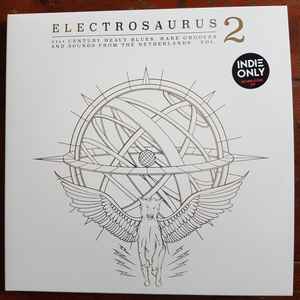 Electrosaurus - 21st Century Heavy Blues, Rare Grooves & Sounds From The Netherlands - Vol.2 - Various
