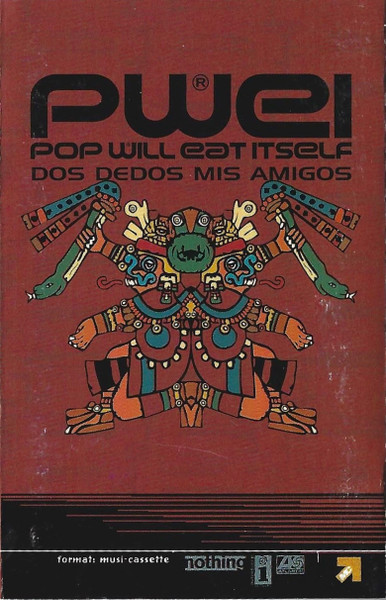 Pop Will Eat Itself - Dos Dedos Mis Amigos | Releases | Discogs