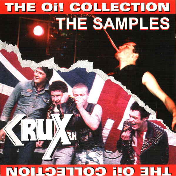 Crux / The Samples – The Oi! Collection (1997, CD) - Discogs