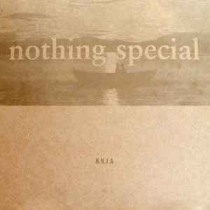 Nothing Special - H.N.I.A