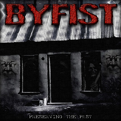 Byfist – Preserving The Past (2008, CD) - Discogs