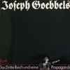 F. A. Krummacher*, Joseph Goebbels - Joseph Goebbels - Das Dritte Reich Und Seine Propaganda