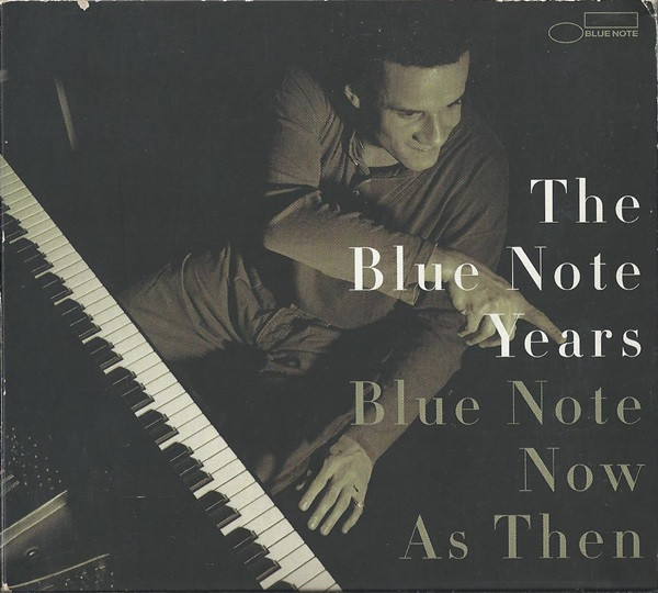 The Blue Note Years: Blue Note Now As Then (1998, CD) - Discogs