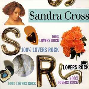 Sandra Cross – 100% Lovers Rock (1994, Vinyl) - Discogs