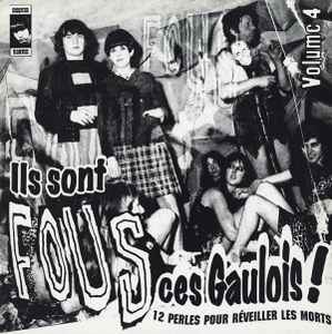 Ils Sont Fous Ces Gaulois! Volume 4 (12 Perles Pour Réveiller Les Morts) - Various