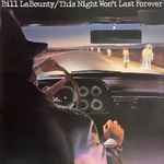 Bill LaBounty – This Night Won't Last Forever (1978, Vinyl) - Discogs