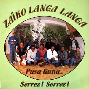 Zaiko Langa Langa - Pusa Kuna... Serrez! Serrez! album cover