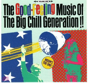 Album herunterladen Various - The Good Feeling Music Of The Big Chill Generation Volume One