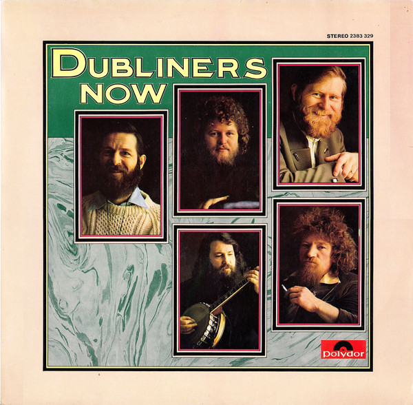 The Dubliners - Now | Releases | Discogs