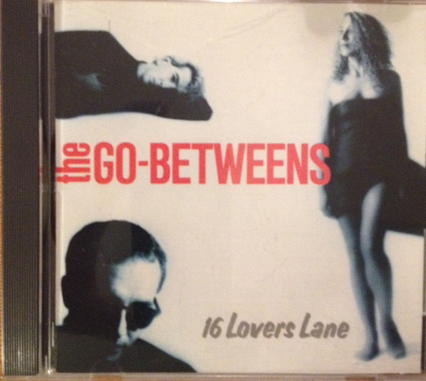 The Go-Betweens – 16 Lovers Lane (1988, CD) - Discogs