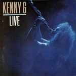 Kenny G – Live (1989, CD) - Discogs