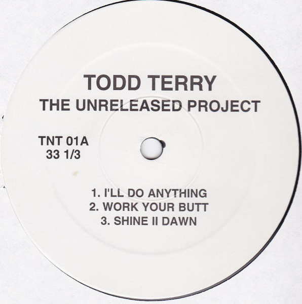 Todd Terry – The Unreleased Project (1992, Vinyl) - Discogs