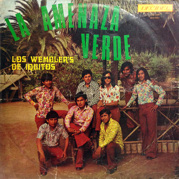 ladda ner album Los Wembler's De Iquitos - La Amenaza Verde